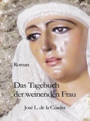 cover image of Das Tagebuch der weinenden Frau